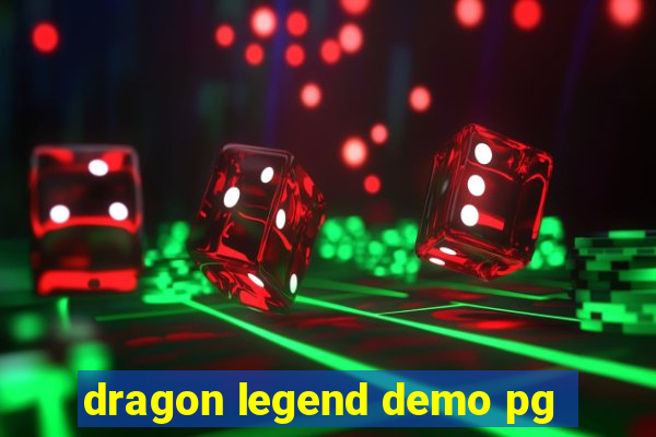 dragon legend demo pg